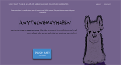 Desktop Screenshot of holyshitthisisalotofuselesscraponotherwebsites.com